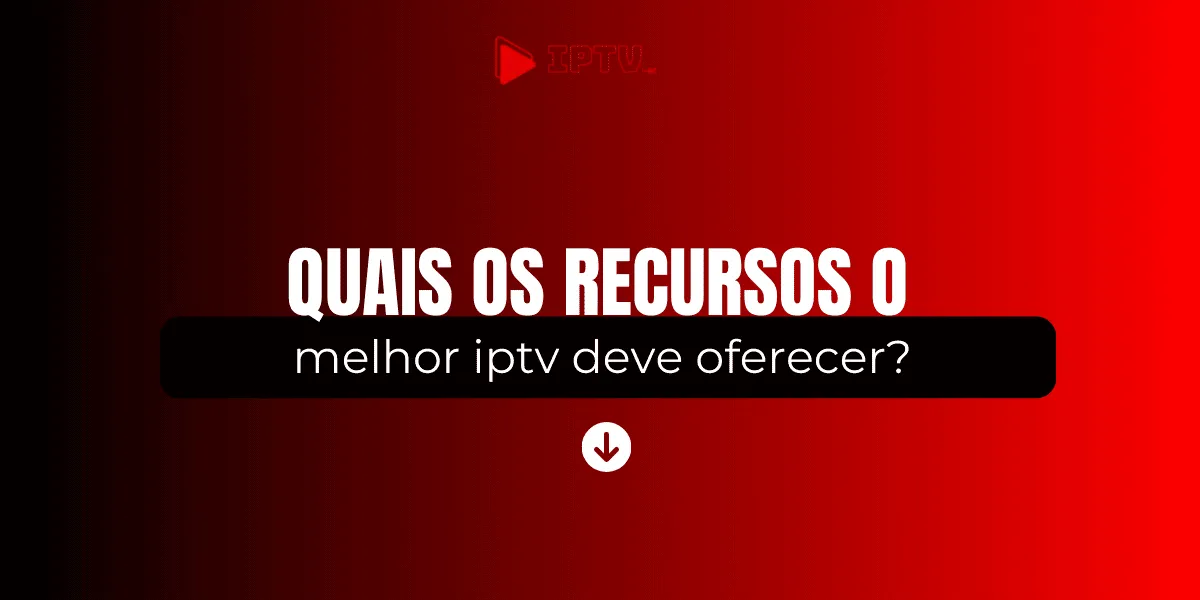 Qual IPTV de Alta Performance para tv samsung em 2025?